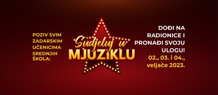 SREDNJOŠKOLCI, SUDJELUJTE U MJUZIKLU!